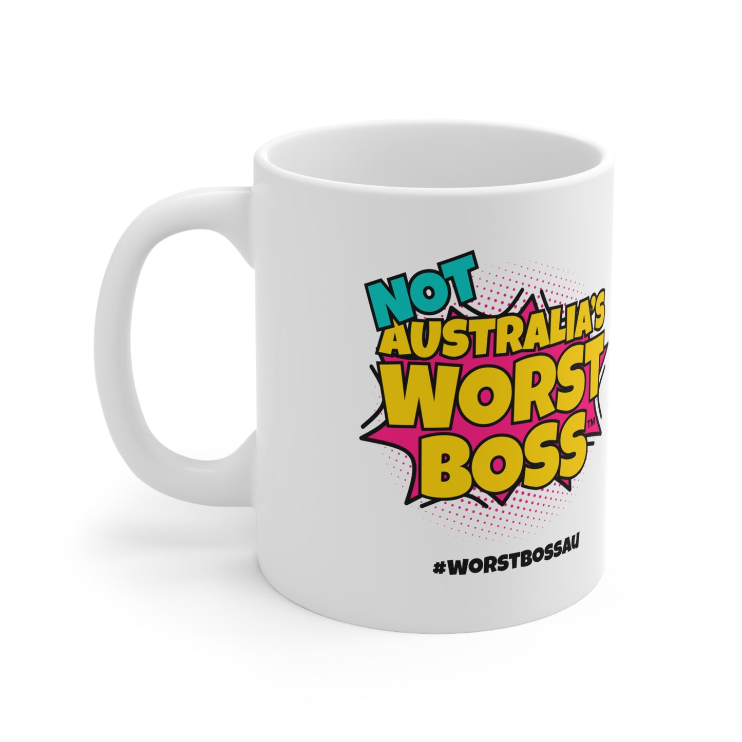 Not Australia's Worst Boss Mug (white): Funny Ceramic Coffee Cup, Office Humour Gift, Funny Mug for Boss, Unique Gift for Coworkers