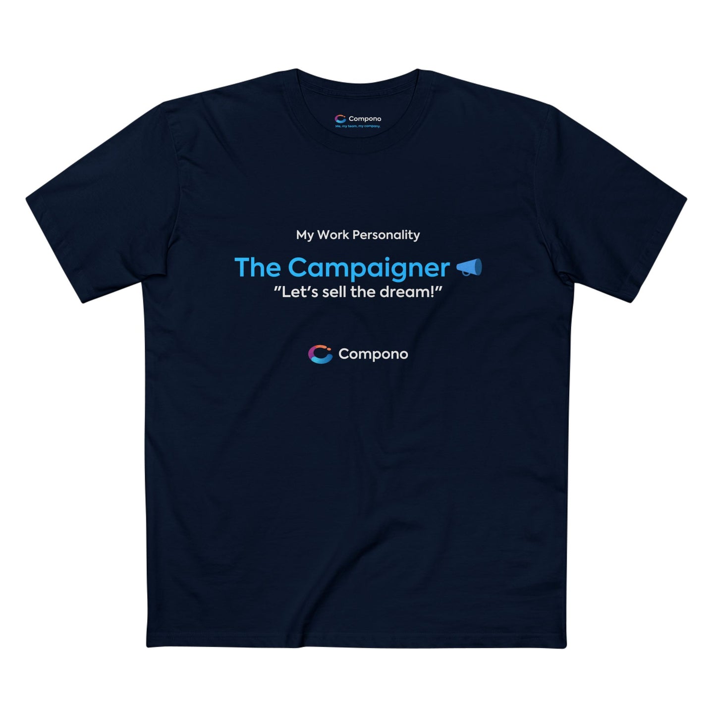 "The Campaigner" Work Personality T-Shirt
