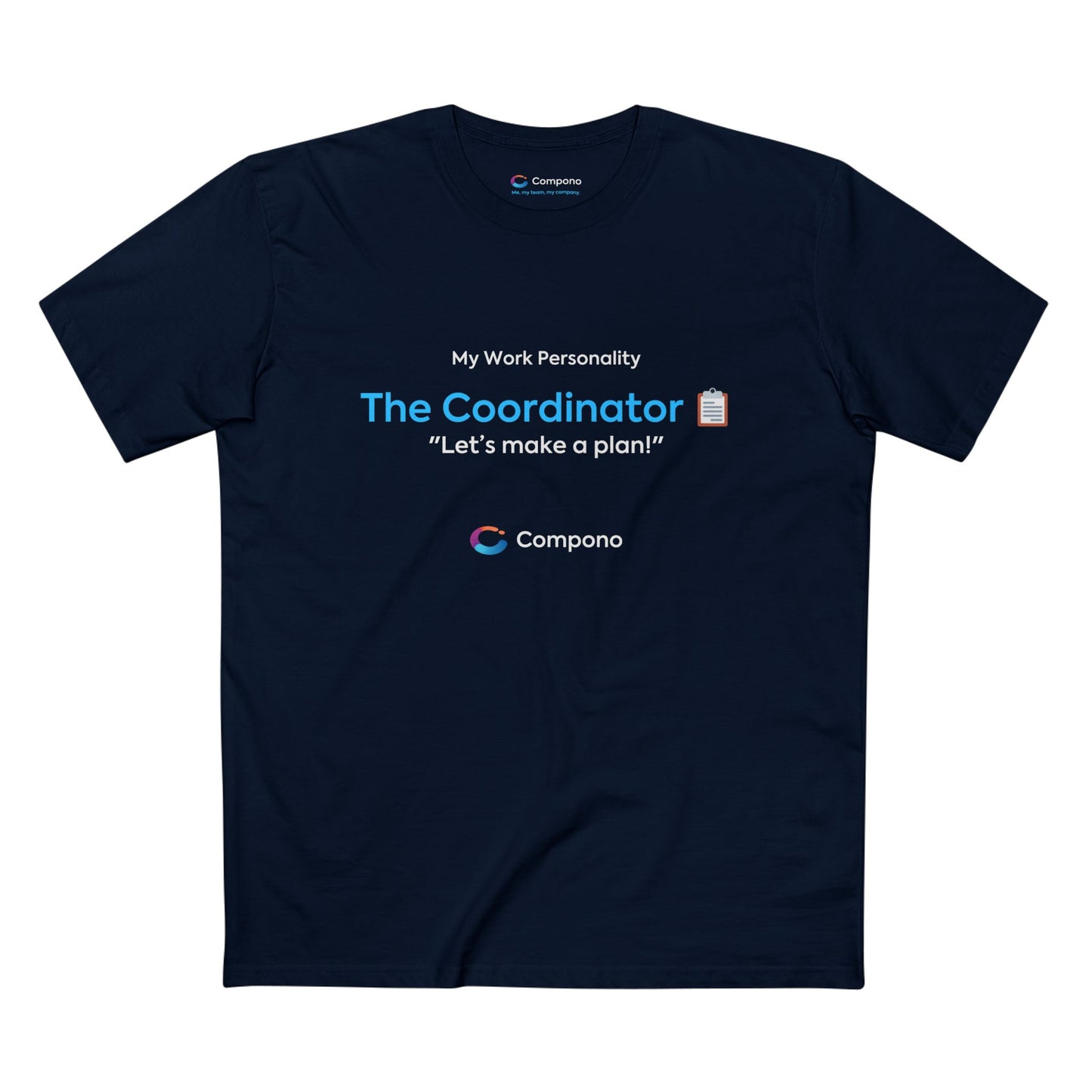 "The Coordinator" Work Personality T-Shirt